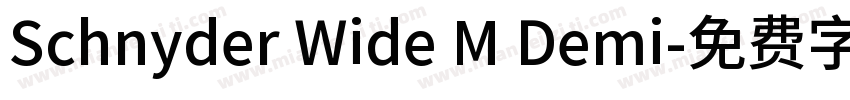 Schnyder Wide M Demi字体转换